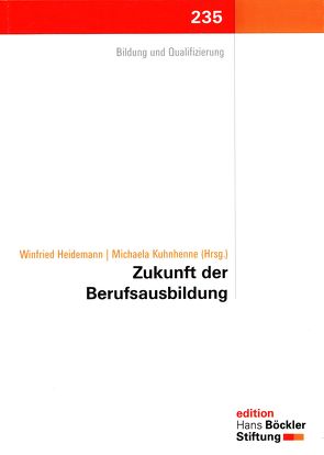 Zukunft der Berufsausbildung von Heidemann,  Winfried, Kuhnhenne,  Michaela