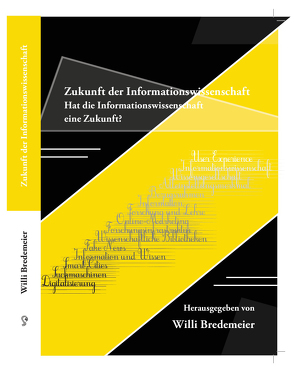 Zukunft der Informationswissenschaften von Bredemeier,  Willi