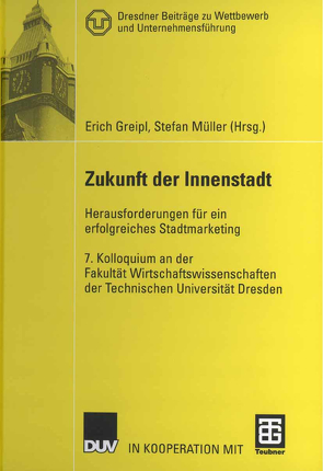 Zukunft der Innenstadt von Greipl,  Erich, Müller,  Stefan