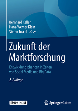 Zukunft der Marktforschung von Keller,  Bernhard, Klein,  Hans-Werner, Tuschl,  Stefan