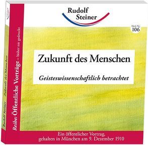 Zukunft des Menschen von Steiner,  Rudolf