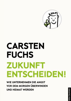 Zukunft entscheiden! von Fuchs,  Carsten