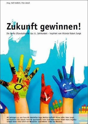 Zukunft gewinnen von Lietsch,  Fritz, Rolf,  Kreibich