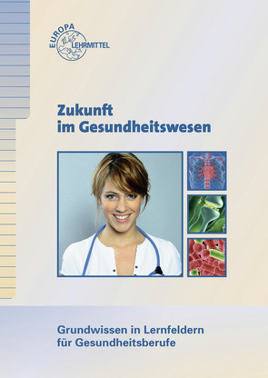 Zukunft im Gesundheitswesen von Frintrop,  Barbara, Keweloh,  Heribert