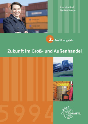 Zukunft im Groß- und Außenhandel 2. Ausbildungsjahr von Beck,  Joachim, Berner,  Steffen