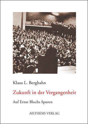 Zukunft in der Vergangenheit von Berghahn,  Klaus L