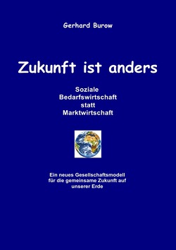 Zukunft ist anders von Burow,  Gerhard