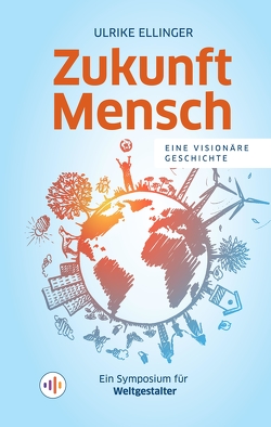 Zukunft Mensch von Ellinger,  Ulrike