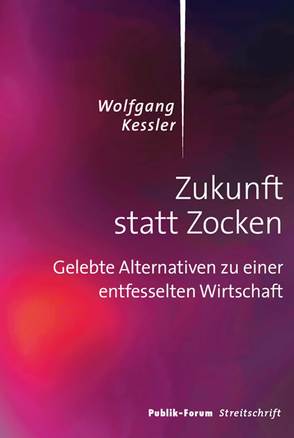 Zukunft statt Zocken von Kessler,  Wolfgang