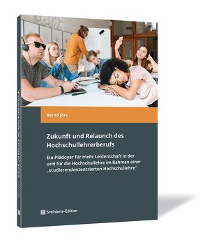 Zukunft und Relaunch des Hochschullehrerberufs von Jörs,  Bernd