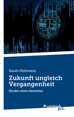 Zukunft ungleich Vergangenheit von Helnwein,  Sarah