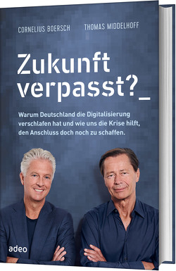 Zukunft verpasst? von Boersch,  Cornelius, Middelhoff,  Thomas