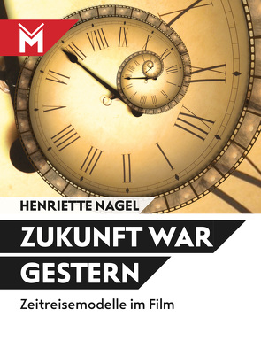 Zukunft war gestern von Nagel,  Henriette