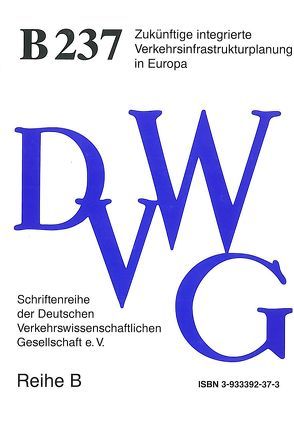 Zukünftige integrierte Verkehrsinfrastrukturplanung in Europa von Beckmann,  Klaus J., Burnewicz,  Jan, Dörries,  Wolfgang, Gerlach,  Jürgen, Grüter,  Josef-W., Häger,  Wolfgang, Heimerl,  Gerhard, Hilferink,  Pieter B.D., Lundhus,  Peter, Monigl,  Janos, Peltram,  Antonin, Reynaud,  Christian, Rothengatter,  Werner, Turro,  Matteu