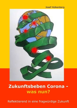 Zukunftsbeben Corona – was nun? von Hülkenberg,  Josef