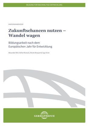 Zukunftschancen nutzen – Wandel wagen von Bosquet,  Nicole, Reif,  Alexander, Rostock,  Stefan, Zinck,  Inga