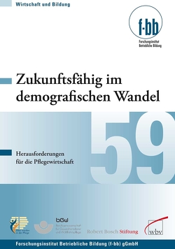 Zukunftsfähig im demografischen Wandel von (f-bb),  Forschungsinstitut Betriebliche Bildung, Loebe,  Herbert, Severing,  Eckart