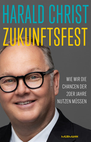 Zukunftsfest von Christ,  Harald