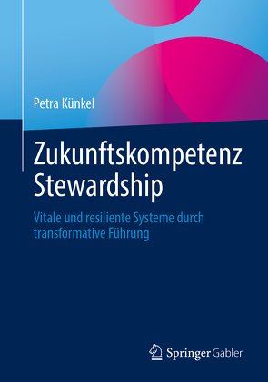 Zukunftskompetenz Stewardship von Künkel,  Petra