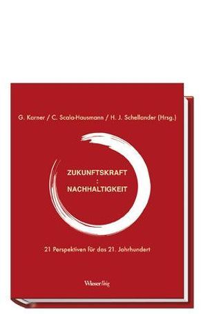 Zukunftskraft-Nachhaltigkeit von Karner,  Günther, Scala-Hausmann,  Cornelia M, Schellander,  Harald J