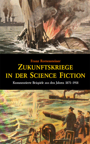 Zukunftskriege in der Science Fiction von Rottensteiner,  Franz