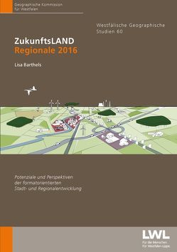 ZukunftsLAND – Regionale 2016 von Barthels,  Lisa