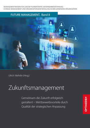 Zukunftsmanagement von Prof. Dr. Dr. h.c. Wehrlin,  Ulrich