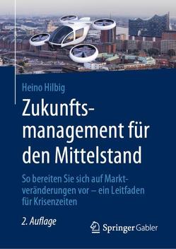 Zukunftsmanagement für den Mittelstand von Hilbig,  Heino