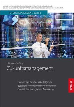 Zukunftsmanagement von Prof. Dr. Dr. h.c. Wehrlin,  Ulrich