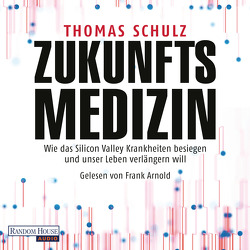 Zukunftsmedizin von Arnold,  Frank, Schulz,  Thomas