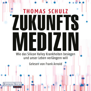 Zukunftsmedizin von Arnold,  Frank, Schulz,  Thomas