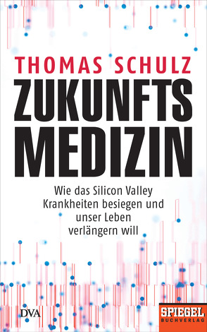 Zukunftsmedizin von Schulz,  Thomas