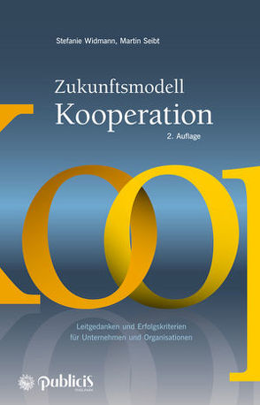 Zukunftsmodell Kooperation von Seibt,  Martin, Widmann,  Stefanie