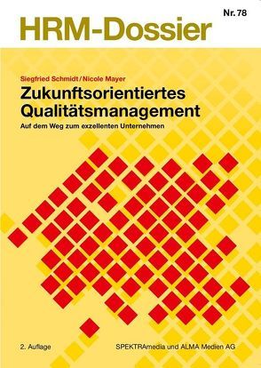 Zukunftsorientiertes Qualitätsmanagement von Mayer,  Nicole, Schmidt,  Siegfried