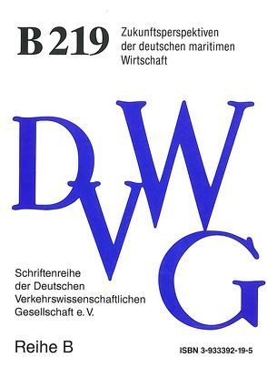 Zukunftsperspektiven der deutschen maritimen Wirtschaft von Beth,  Hans Ludwig, Elsner,  Wolfgang, Evers,  Manfred, Froböse,  Hans-Jürgen, Heitmann,  Klaus, Hinz,  Christoph, Kahmann,  Jan, Kröger,  Bernd, Pohl,  Oskar, Schiffer,  Emanuel, Schöttelndreyer,  Werner, Stuchtey,  Rolf, Tesch,  Gernod, Zachcial,  Manfred