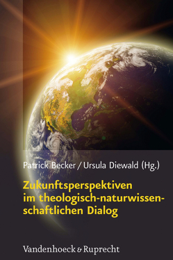 Zukunftsperspektiven im theologisch-naturwissenschaftlichen Dialog von Achtner,  Wolfgang, Becker,  Patrick, Beckermann,  Ansgar, Blume,  Michael, Clayton,  Philip, Diewald Rodriguez,  Ursula, Diewald,  Ursula, Gasser,  Georg, Grom,  Bernhard, Kanitscheider,  Bernulf, Klein,  Andreas, Klein,  Stephanie, Kreiner,  Armin, Lesch,  Harald, Lüke,  Ulrich, Müller,  Tobias, Mutschler,  Hans-Dieter, Ott,  Ulrich, Peitz,  Heinz-Herrmann, Petzoldt,  Matthias, Quitterer,  Josef, Schärtl,  Thomas, Schmidt,  Winfried, Schockenhoff,  Eberhard, Schulze,  Christiane, Vaas,  Rüdiger, Voland,  Eckart, Vossenkuhl,  Wilhelm