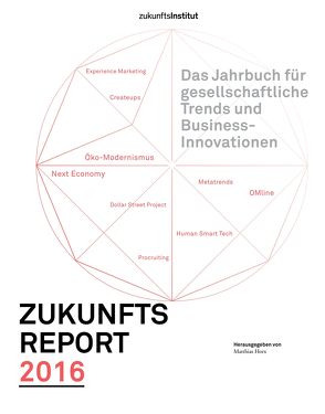 Zukunftsreport 2016 von Horx,  Matthias