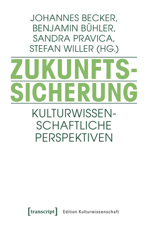 Zukunftssicherung von Becker,  Johannes, Bühler,  Benjamin, Pravica,  Sandra, Willer,  Stefan