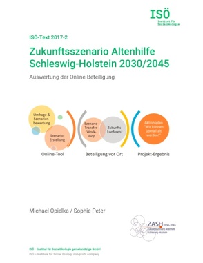 Zukunftsszenario Altenhilfe Schleswig-Holstein 2030/2045 von Opielka,  Michael, Peter,  Sophie