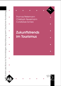 Zukunftstrends im Tourismus von Petermann,  Thomas, Revermann,  Christoph, Scherz,  Constanze