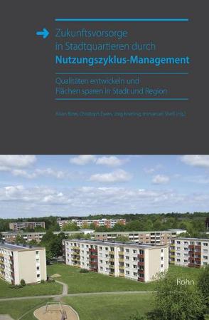 Zukunftsvorsorge in Stadtquartieren durch Nutzungszyklus-Management von Bizer,  Kilian, Ewen,  Christoph, Knieling,  Jörg, Stieß,  Immanuel