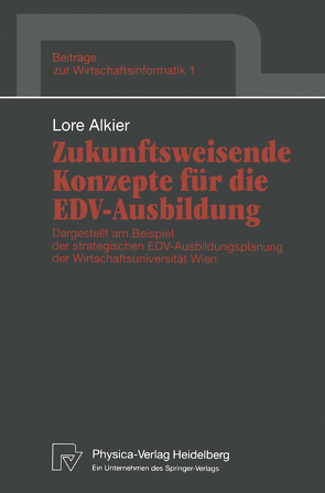 Zukunftsweisende Konzepte für die EDV-Ausbildung von Alkier,  Lore