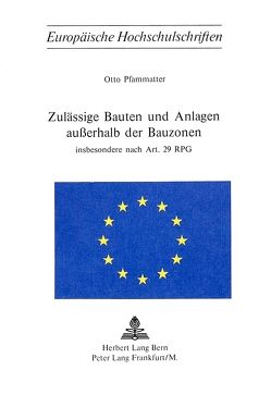 Zulässige Bauten und Anlagen ausserhalb der Bauzonen von Pfammatter,  Otto