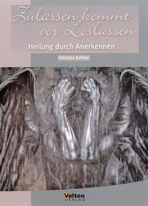 Zulassen kommt vor Loslassen von Breidenbach,  Peter, Scholz,  Felicitas