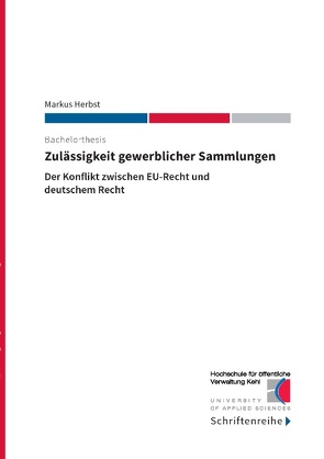 Zulässigkeit gewerblicher Sammlungen von Herbst,  Markus, Hochschule für öffentliche Verwaltung Kehl