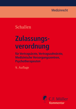 Zulassungsverordnung für Vertragsärzte, Vertragszahnärzte, Medizinische Versorgungszentren, Psychotherapeuten von Clemens,  Thomas, Düring,  Ruth, Schallen,  Rolf