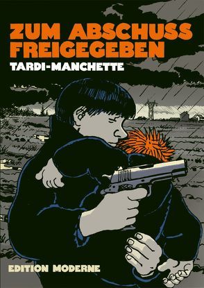 Zum Abschuss freigegeben von Bortlik,  Wolfgang, Manchette,  Jean P, Tardi,  Jacques