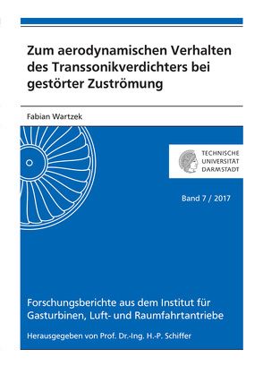 Zum aerodynamischen Verhalten des Transsonikverdichters bei gestörter Zuströmung von Wartzek,  Fabian