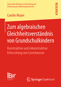 Zum algebraischen Gleichheitsverständnis von Grundschulkindern von Mayer,  Carolin