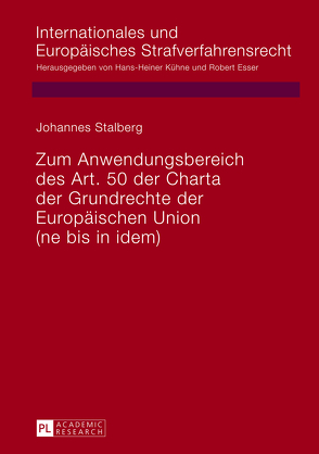 Zum Anwendungsbereich des Art. 50 der Charta der Grundrechte der Europäischen Union von Stalberg,  Johannes